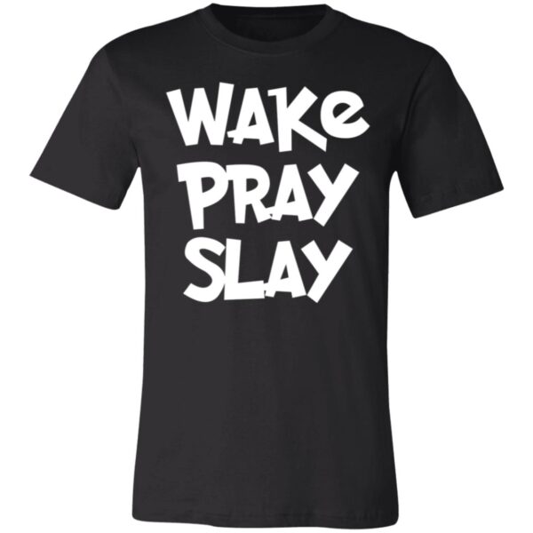 Wake Pray Slay Tee - Image 2
