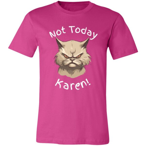 Not Today Karen Tee